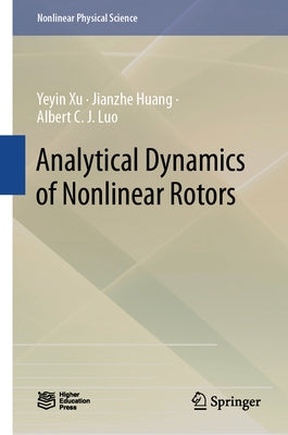 Analytical Dynamics of Nonlinear Rotors by Xu, Yeyin