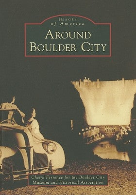Around Boulder City by Ferrence, Cheryl