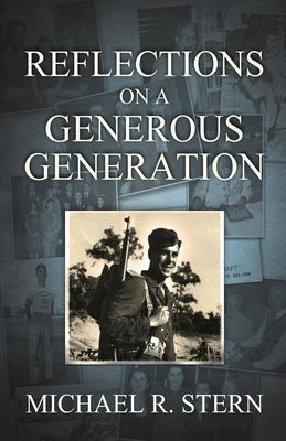 Reflections On A Generous Generation by Stern, Michael R.