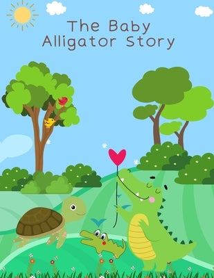 The Baby Alligator Story by Barker, M.