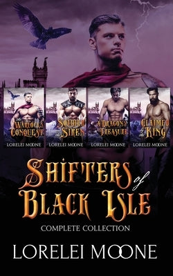 Shifters of Black Isle: The Complete Collection by Moone, Lorelei
