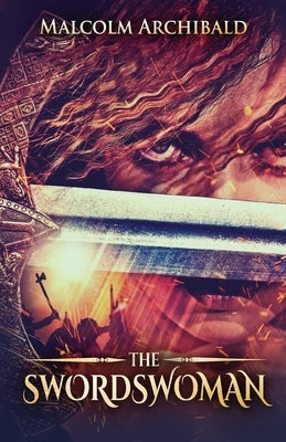 The Swordswoman by Archibald, Malcolm