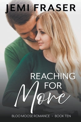 Reaching For More by Fraser, Jemi