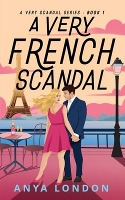 A Very French Scandal by London, Anya