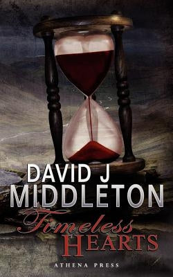 Timeless Hearts by Middleton, David J.