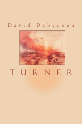 Turner: New and Selected Poems by Dabydeen, David