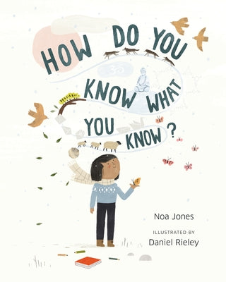 How Do You Know What You Know? by Jones, Noa