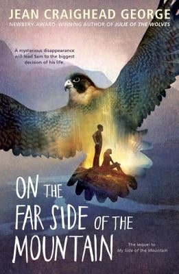 On the Far Side of the Mountain by George, Jean Craighead
