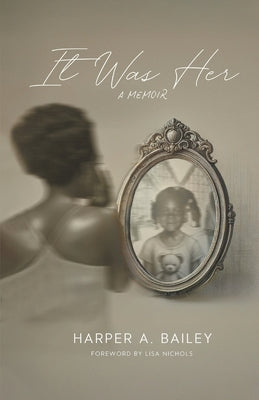 It Was Her by Bailey, Harper A.
