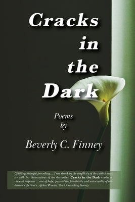 Cracks in the Dark: Poems by Finney, Beverly C.