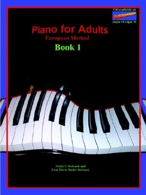 Piano for Adults, European Method by Stefanuk, Misha V.
