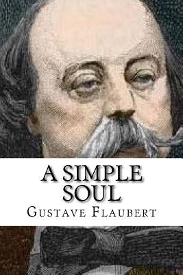 A Simple Soul by Flaubert, Gustave