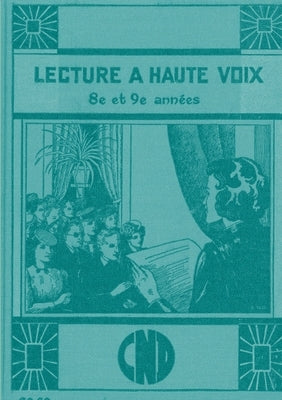 Lecture à haute voix - 8e et 9e années by de Notre-Dame, Congregation