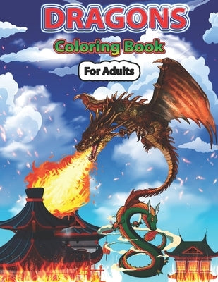 Dragons Coloring Book for Adults: Wonderful Dragon Designs to Coloring Pages for Adults and Dragon Lover by Stocker, Creative