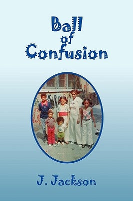 Ball of Confusion by Jackson, J.