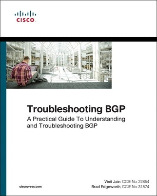 Troubleshooting Bgp: A Practical Guide to Understanding and Troubleshooting Bgp by Jain, Vinit