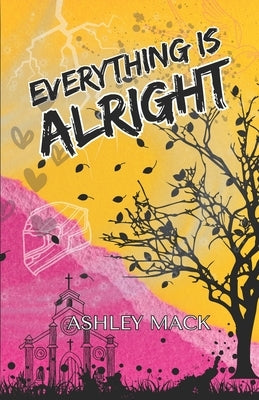 Everything is Alright by Mack, Ashley