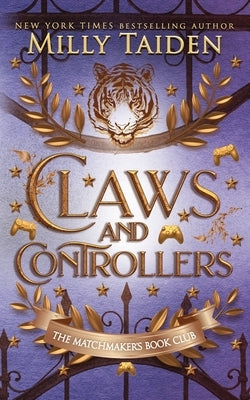 Claws and Controllers: Gerri Wilder Presents - A Paranormal Shifter Gamer Romance - with Heat by Taiden, Milly