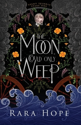 The Moon Could Only Weep by Hope, Rara