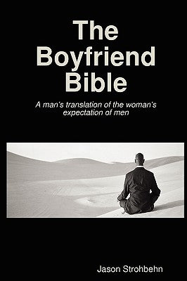 The Boyfriend Bible by Strohbehn, Jason