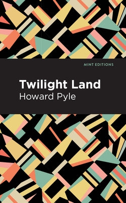 Twilight Land by Pyle, Howard
