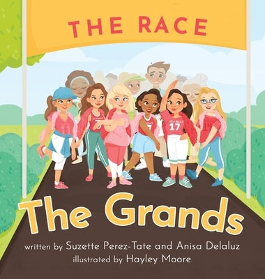 The Grands: The Race by Perez-Tate, Suzette