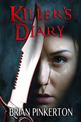 Killer's Diary by Pinkerton, Brian
