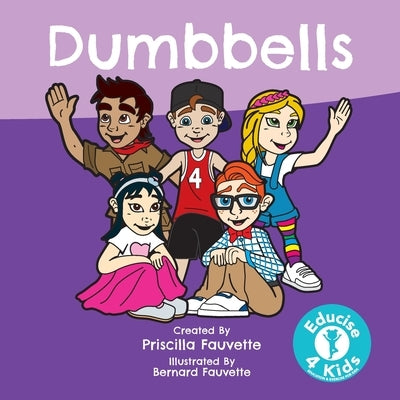 Dumbbells: The Ultimate Guide to Dumbbells by Fauvette, Priscilla