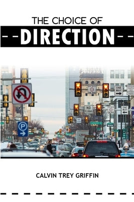 The Choice Of Directions by Griffin, Calvin