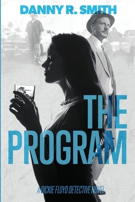 The Program by Smith, Danny R.