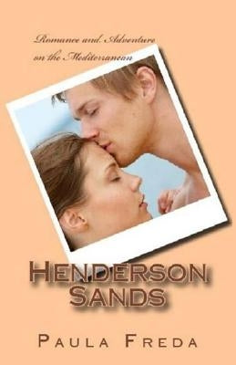 Henderson Sands: (Large Print Edition) by Freda, Paula