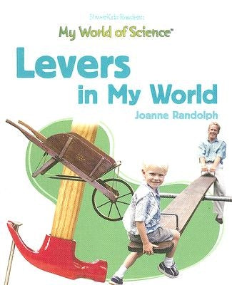 Levers in My World by Randolph, Joanne