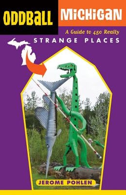 Oddball Michigan by Pohlen, Jerome
