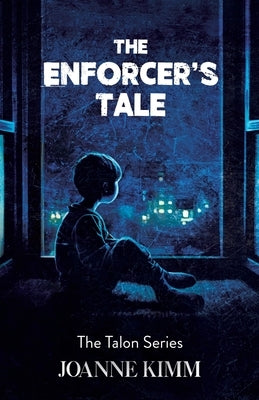 The Enforcer's Tale by Kimm, Joanne