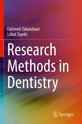 Research Methods in Dentistry by Tabatabaei, Fahimeh