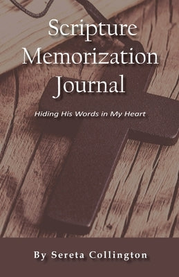 Scripture Memorization Journal by Collington, Sereta