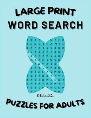 Word Search - Large Print: Puzzles for adults: Vol 11: word search book for adults/ large print/Puzzles book with solutions/ 8.5x11 in / 160 page by Publishing, Wolve Media