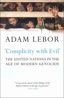 Complicity with Evil by LeBor, Adam
