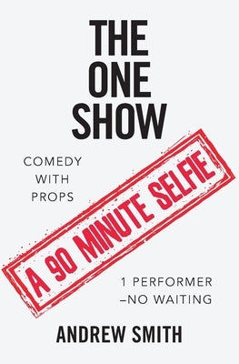 The One Show: A 90 Minute Selfie by Smith, Andrew