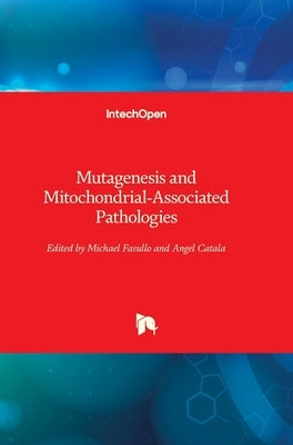 Mutagenesis and Mitochondrial-Associated Pathologies by Catala, Angel