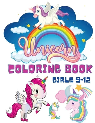 Unicorn Coloring Book Girls 9-12: Coloring Books for Children - Kids Colouring Book for Girls and Boys - Unicorn Mermaid Rainbow Coloring Books - Acti by Daniels, Kenny