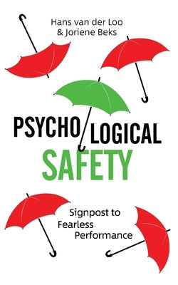 Psychological Safety: Signpost to Fearless Performance by Van Der Loo, Hans