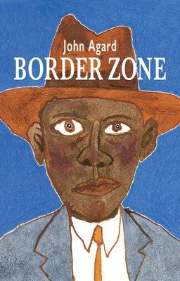 Border Zone by Agard, John