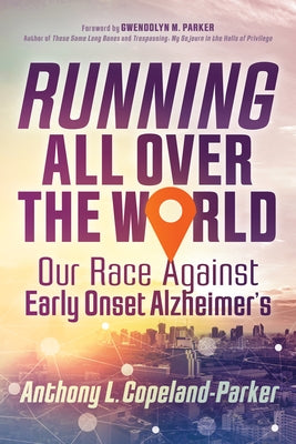 Running All Over the World by Copeland-Parker, Anthony L.