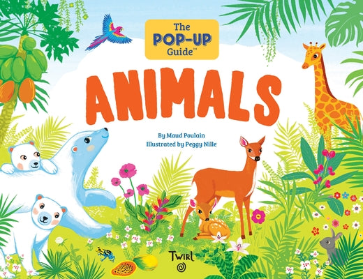 The Pop-Up Guide: Animals by Poulain, Maud