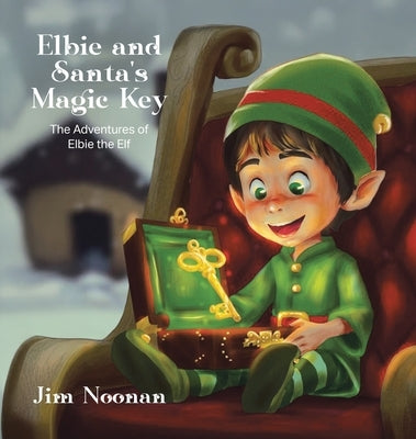Elbie and Santa's Magic Key by Noonan, Jim