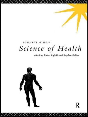 Towards a New Science of Health by Fulder, Stephen