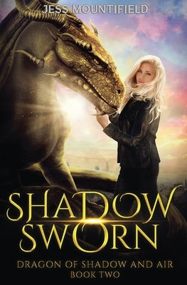 Shadow Sworn by Mountifield, Jess