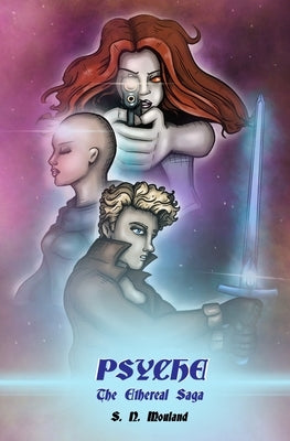 Psyche: The Ethereal Saga by McKie, Colleen