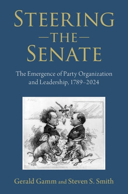 Steering the Senate by Gamm, Gerald